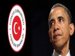 T.C DIŞİŞLERİ'NDEN OBAMA'YA KINAMA