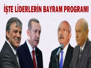 SİYASİ LİDERLERİN BAYRAM PROĞRAMLARI