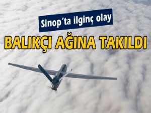 TEKNOLOJİ HARİKASI İHA BALIKÇI AĞINA TAKILDI !