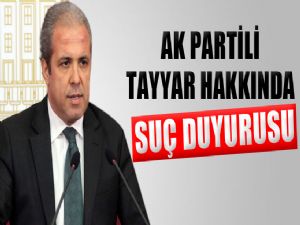 ŞAMİL TAYYAR'A SUÇ DUYURUSU