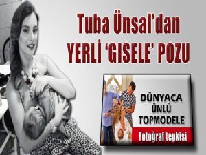 TUBA ÜNSAL'IN ÇIPLAK POZU