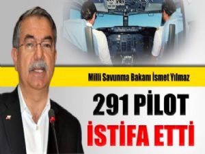 291 PİLOT İSTİFA ETTİ