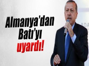 ALMANYA'DAN BATIYI UYARDI !