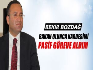 BAKAN OLUNCA GÖREVDEN ALDIM