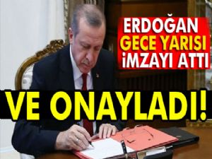 ERDOĞAN İMZAYI ATTI 