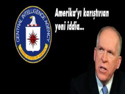 AMERİKAN CIA 'DE ŞOK İDDİA 